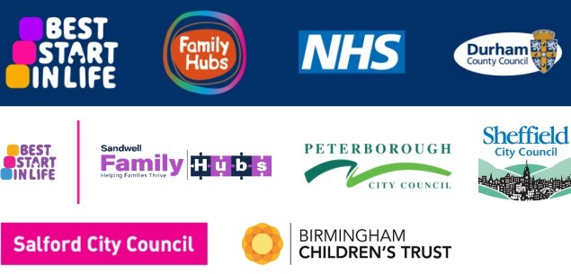 Logo's: Best start in life, Family hubs, NHS, Durham Country Council, Sheffield City Council, Salford city council, Peterborough city council, Birmingham Children's trust, Sandwell Family Hubs.